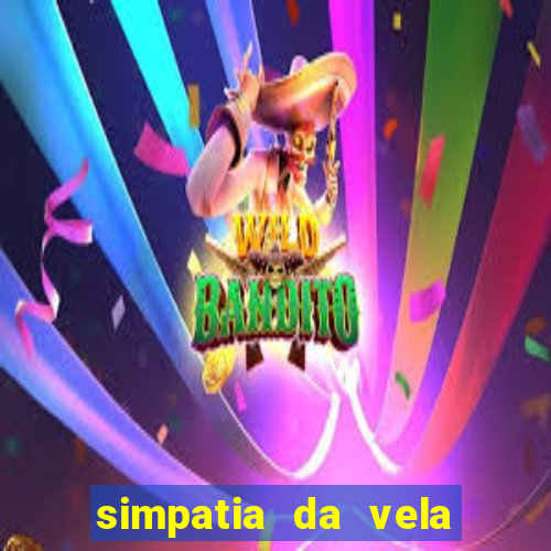 simpatia da vela para afastar rival